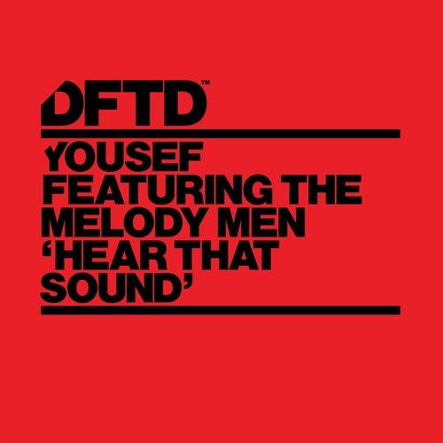 Yousef - Hear That Sound (feat. The Melody Men) [DFTDS163D3]